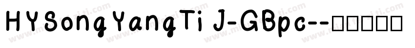 HYSongYangTi J-GBpc-字体转换